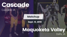 Matchup: Cascade  vs. Maquoketa Valley  2019