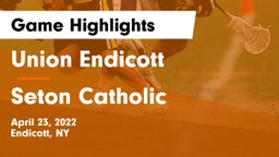 Union Endicott vs Seton Catholic  Game Highlights - April 23, 2022