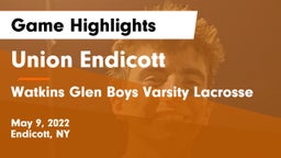 Union Endicott vs Watkins Glen Boys Varsity Lacrosse Game Highlights - May 9, 2022