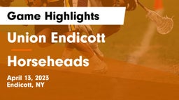 Union Endicott vs Horseheads  Game Highlights - April 13, 2023