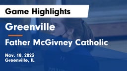 Greenville  vs Father McGivney Catholic  Game Highlights - Nov. 18, 2023