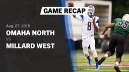 Recap: Omaha North  vs. Millard West  2015