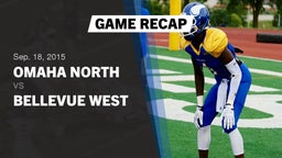 Recap: Omaha North  vs. Bellevue West  2015