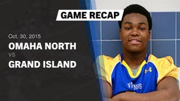 Recap: Omaha North  vs. Grand Island  2015