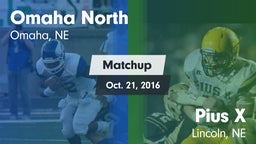 Matchup: Omaha North vs. Pius X  2016
