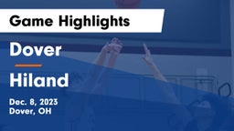 Dover  vs Hiland  Game Highlights - Dec. 8, 2023
