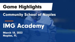 Community School of Naples vs IMG Academy Game Highlights - March 18, 2022