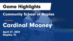 Community School of Naples vs Cardinal Mooney  Game Highlights - April 27, 2022