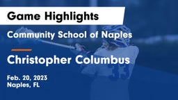 Community School of Naples vs Christopher Columbus  Game Highlights - Feb. 20, 2023