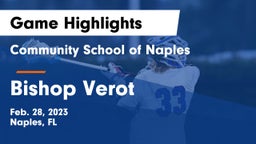 Community School of Naples vs Bishop Verot  Game Highlights - Feb. 28, 2023