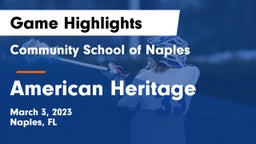Community School of Naples vs American Heritage  Game Highlights - March 3, 2023