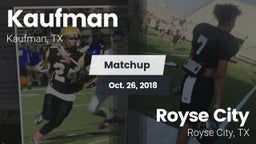 Matchup: Kaufman  vs. Royse City  2018