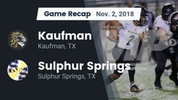 Recap: Kaufman  vs. Sulphur Springs  2018