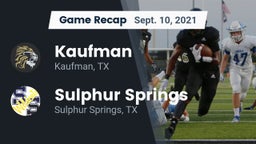 Recap: Kaufman  vs. Sulphur Springs  2021
