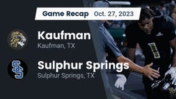Recap: Kaufman  vs. Sulphur Springs  2023