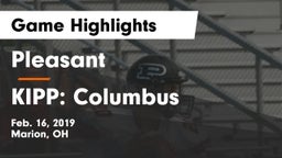 Pleasant  vs KIPP: Columbus  Game Highlights - Feb. 16, 2019
