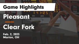 Pleasant  vs Clear Fork  Game Highlights - Feb. 2, 2023