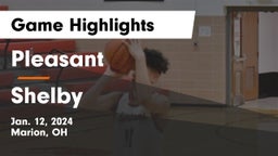 Pleasant  vs Shelby  Game Highlights - Jan. 12, 2024
