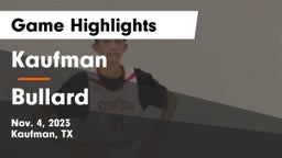 Kaufman  vs Bullard  Game Highlights - Nov. 4, 2023