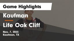 Kaufman  vs Life Oak Cliff  Game Highlights - Nov. 7, 2023