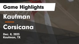 Kaufman  vs Corsicana  Game Highlights - Dec. 8, 2023