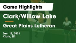 Clark/Willow Lake  vs Great Plains Lutheran  Game Highlights - Jan. 18, 2021