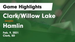 Clark/Willow Lake  vs Hamlin  Game Highlights - Feb. 9, 2021