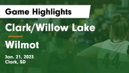 Clark/Willow Lake  vs Wilmot  Game Highlights - Jan. 21, 2023
