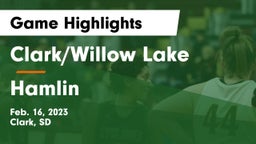 Clark/Willow Lake  vs Hamlin  Game Highlights - Feb. 16, 2023
