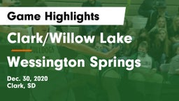 Clark/Willow Lake  vs Wessington Springs  Game Highlights - Dec. 30, 2020