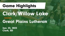 Clark/Willow Lake  vs Great Plains Lutheran  Game Highlights - Jan. 23, 2023