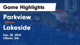 Parkview  vs Lakeside  Game Highlights - Jan. 30, 2018