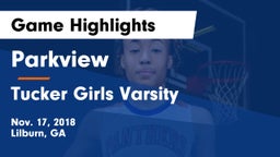 Parkview  vs Tucker  Girls Varsity Game Highlights - Nov. 17, 2018