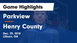 Parkview  vs Henry County  Game Highlights - Dec. 29, 2018