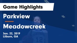 Parkview  vs Meadowcreek  Game Highlights - Jan. 22, 2019