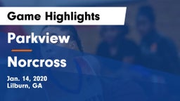 Parkview  vs Norcross  Game Highlights - Jan. 14, 2020