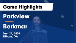 Parkview  vs Berkmar  Game Highlights - Jan. 24, 2020