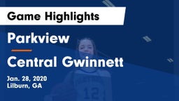 Parkview  vs Central Gwinnett  Game Highlights - Jan. 28, 2020