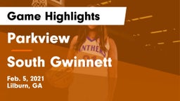 Parkview  vs South Gwinnett  Game Highlights - Feb. 5, 2021