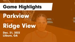 Parkview  vs Ridge View  Game Highlights - Dec. 31, 2022