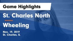 St. Charles North  vs Wheeling  Game Highlights - Nov. 19, 2019