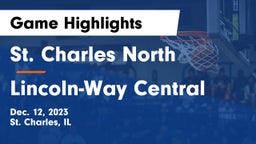 St. Charles North  vs Lincoln-Way Central  Game Highlights - Dec. 12, 2023