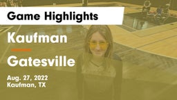 Kaufman  vs Gatesville  Game Highlights - Aug. 27, 2022