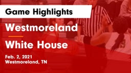 Westmoreland  vs White House  Game Highlights - Feb. 2, 2021
