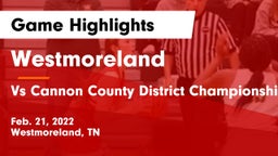 Westmoreland  vs Vs Cannon County District Championship Game Highlights - Feb. 21, 2022