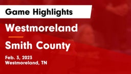 Westmoreland  vs Smith County Game Highlights - Feb. 3, 2023