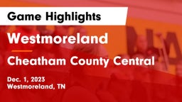 Westmoreland  vs Cheatham County Central  Game Highlights - Dec. 1, 2023
