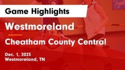 Westmoreland  vs Cheatham County Central  Game Highlights - Dec. 1, 2023