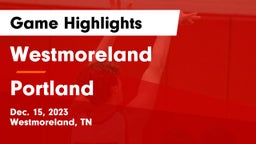 Westmoreland  vs Portland  Game Highlights - Dec. 15, 2023