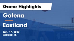 Galena  vs Eastland Game Highlights - Jan. 17, 2019